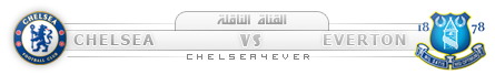   Everton Chelsea 